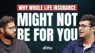 Term v/s Whole Life Insurance EXPLAINED | Ditto Insurance