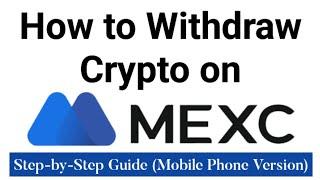 How to Withdraw Crypto on MEXC Global Crypto Exchange