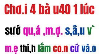 CÙNG LÚC 4 BÀ  | số hư,ở.ng P4 | Thu Hằng