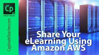 Share Your Adobe Captivate Classic eLearning Using Amazon AWS S3 Service