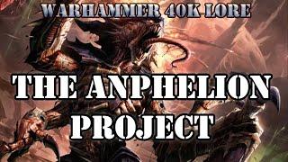 The Anphelion Project: Warhammer 40k Lore