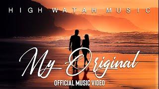 High Watah - My Original (Official Music Video)