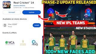 Real Cricket 24 New Update Launched | Phase-2 Update !! Rc24 New Update Today Real Faces