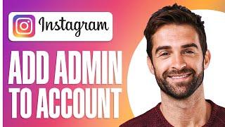 How To Add Admin To An Instagram Account (2025)