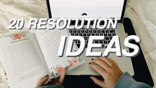 20 RESOLUTION IDEAS FOR 2019