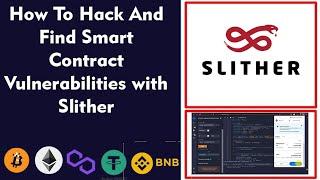 How To Hack And Find Smart Contract Vulnerabilities with Slither 2024