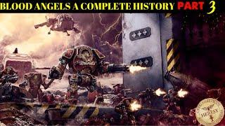 Blood Angels A Complete History part 3 | 40k