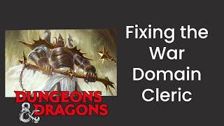 Fixing the War Domain Cleric Subclass in D&D 5e - HDIWDT