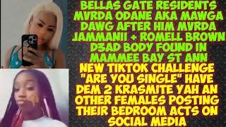 Bellas Gate Residents MvRDA Odane aka Mawga Dawg Fi Dis/Romell Brown Found D3AD In St Ann/TikTok