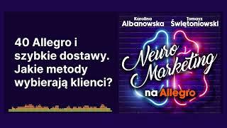 40 Allegro i szybkie dostawy. Jakie metody wybierają klienci? | Neuromarketing na Allegro