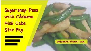 Sugar-snap Peas with Chinese Fish Cake Stir Fry