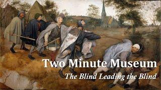 The Blind Leading the Blind - Pieter Bruegel the Elder