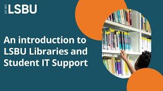 An Introduction to LSBU Libraries and Student IT Support | Channel Trailer