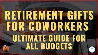 Retirement Gifts for Coworkers, Ultimate Guide for All Budgets