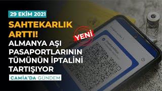 Sahtekarlık Arttı! Almanya Aşı Pasaportlarının Tümünün İptalini Tartışıyor - Camia'da Gündem 29 Ekim