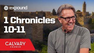 1 Chronicles 10-11 - Skip Heitzig