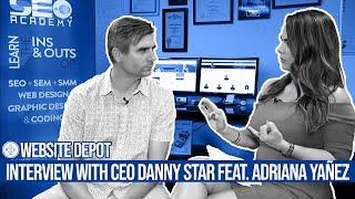 Interview with Danny Star, CEO of Website Depot Digital Marketing Agency