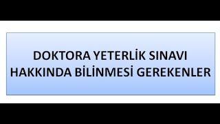 DOKTORA YETERLİK SINAVI HAKKINDA BİLİNMESİ GEREKENLER / DOKTORA YETERLİK İÇİN HAZIRLANMAK