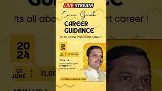 Career Guidance for Career Opportunities and Growth Dr. Vijay Goel Live Streaming