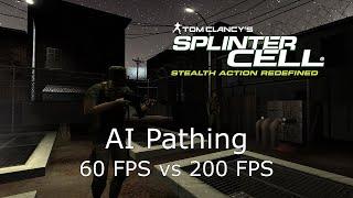 Splinter Cell - AI Pathing (60 FPS vs 200 FPS)