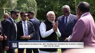 INDIA WANTS GUYANA’S OIL, BUT GUYANA NOT INTERESTED IN DIRECT DEALS – NOT YET AT LEAST