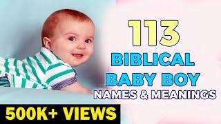 113 Beautiful Christian Baby Boy Names With Meanings I Cute Biblical Baby Boy Names & Meanings!