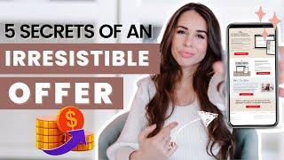 How To Craft An Irresistible Offer: The Key to Selling Anything Successfully