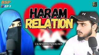 Haram Relation | Causes ,Effects & Solution | BSP Episode 1 | Misha Bashir & Fakhar Bashir |