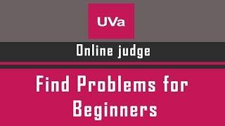 Find Beginners Problem in UVa Online Judge