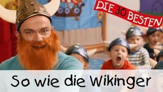  So wie die Wikinger - Singen, Tanzen und Bewegen || Kinderlieder