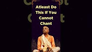 If You Cannot Chant | Prabhupada Shorts Lectures Bhagavatam Gita #prabhupadavani