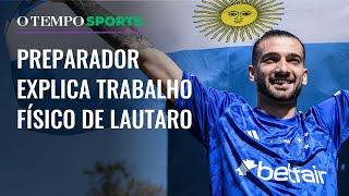 Cruzeiro: Por que Lautaro não está treinando? Preparador explica