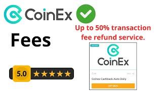 Coinex Trading Fees | Optimize Your Earnings with Up to 50% Fee Refunds Service