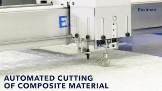 Eastman Automated Machinery Cutting Composite Material