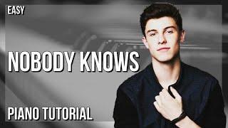 How to play Nobody Knows by Shawn Mendes on Piano (Tutorial)