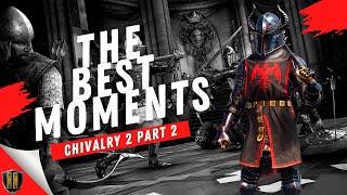 The Best Gameplay Moments | Chivalry 2