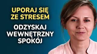 10 prostych i skutecznych sposobów jak zredukować stres w codziennym życiu