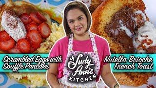 [Judy Ann’s Kitchen 16] Ep 4: Creamy Scrambled Eggs & Souffle Pancakes, Nutella Brioche French Toast