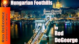 Hungarian Foothills by Rod DeGeorge