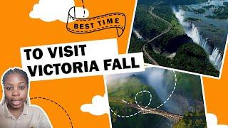 WHEN IS THE BEST TIME TO VISIT VICTORIA FALLS?