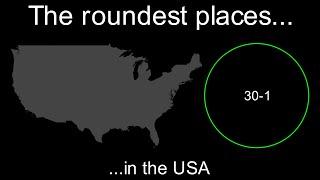 The Roundest Places in the USA: 30-1