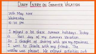 Diary Entry on Summer Vacation || @EssentialEssayWriting || Diary Writing about Summer Holidays