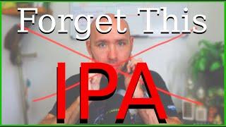 Forget This!: 6 Reasons you Should *NOT* Learn the IPA if you Want to Improve your English