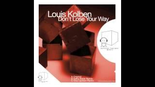 Louis Kolben - Don't Lose Your Way (One Opinion remix)