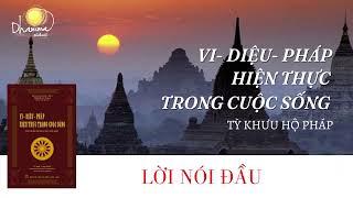 01. VI DIỆU PHÁP HIỆN THỰC TRONG CUỘC SỐNG - LỜI NÓI ĐẦU