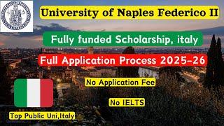 University of Naples Federico II Application process 2025| Fully funded Scholarship, Italy | No Fee