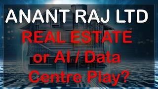 How to Value Anant Raj Limited - as a Real Estate or as a Data Center / AI play?