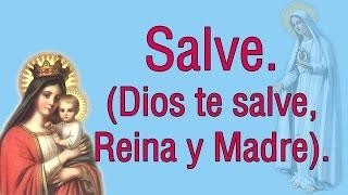 Salve - Dios te salve, Reina y Madre