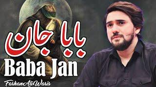 #Baba_Jan || #Farhan_Ali_Waris || #Noha ||#Trendingno1 #Foryou