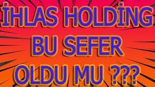 İHLAS HOLDİNG HİSSE ANALİZ VE YORUMU #IHLAS BİST 100